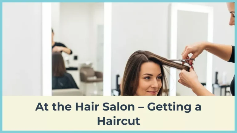 At the Hair Salon – Getting a Haircut